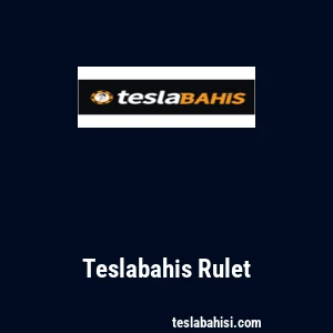 Teslabahis Rulet