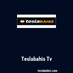Teslabahis Tv