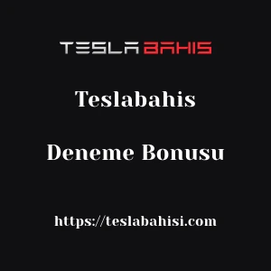 Teslabahis Deneme Bonusu
