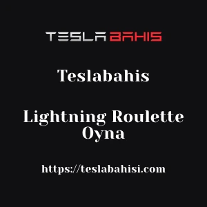 Teslabahis Lightning Roulette Oyna