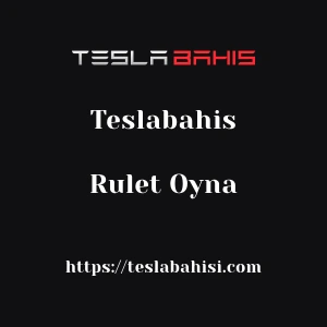 Teslabahis Rulet Oyna